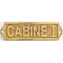 Plaque "CABINE I"